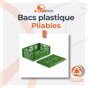 NOS BACS PLASTIQUE PLIABLES